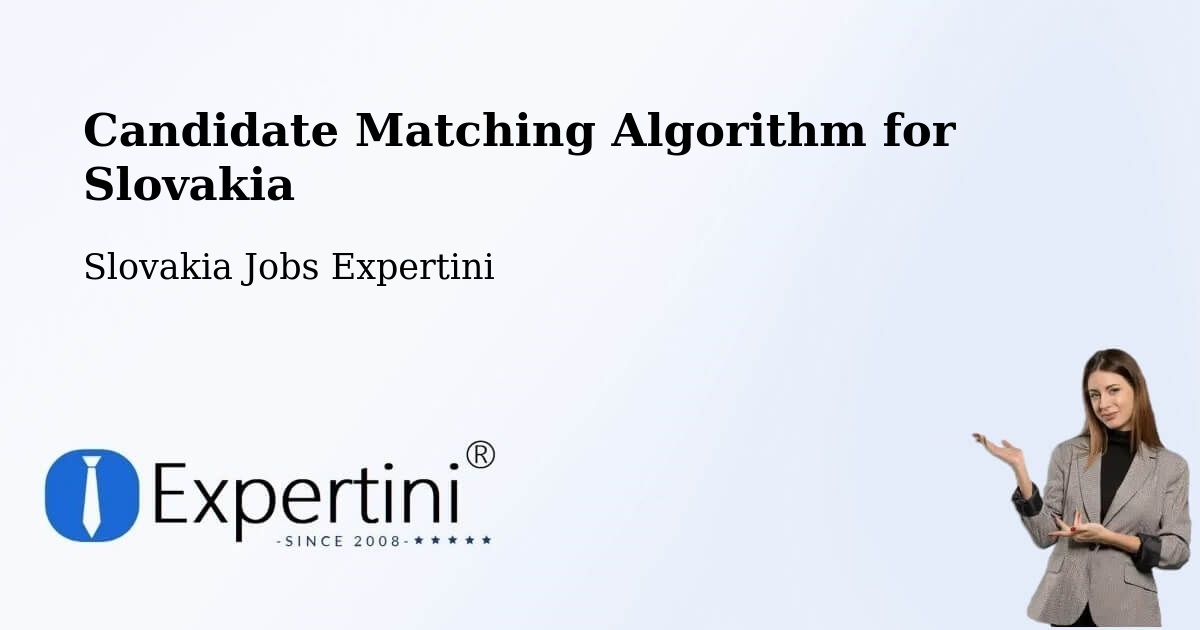 Candidate Matching Algorithm Overview – Vrútky - Slovakia Jobs Expertini