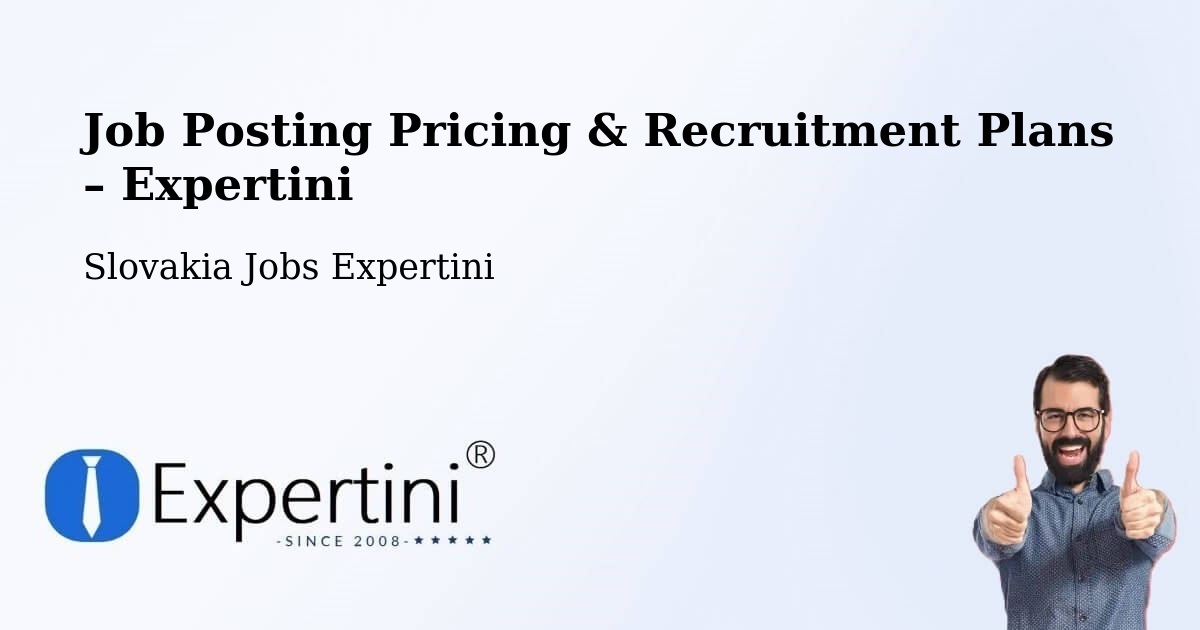 Job Posting Pricing & Recruitment Plans – Vrútky - Vrútky, Slovakia Jobs Expertini